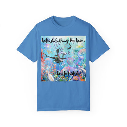 I Will Be With You Unisex Garment-Dyed T-shirt