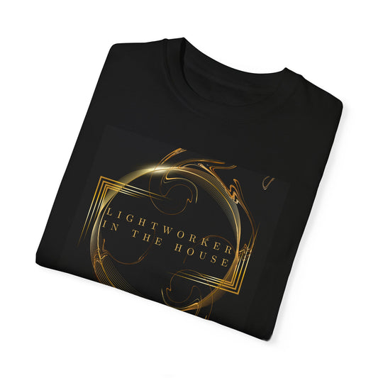 Lightworker In The House Unisex Garment-Dyed T-shirt