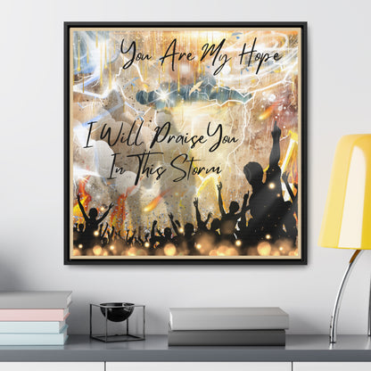 I Will Praise You Gallery Canvas Wraps, Square Frame