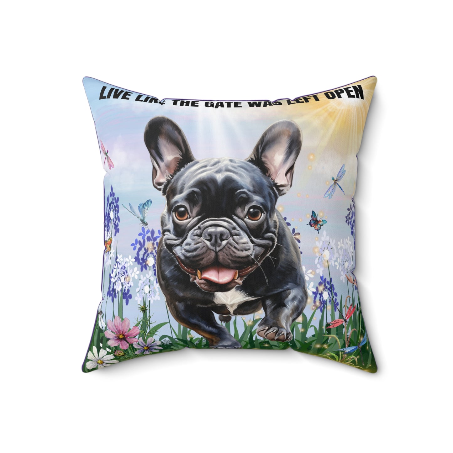 Live Like The Gate Was Left Open Spun Polyester Square Pillow