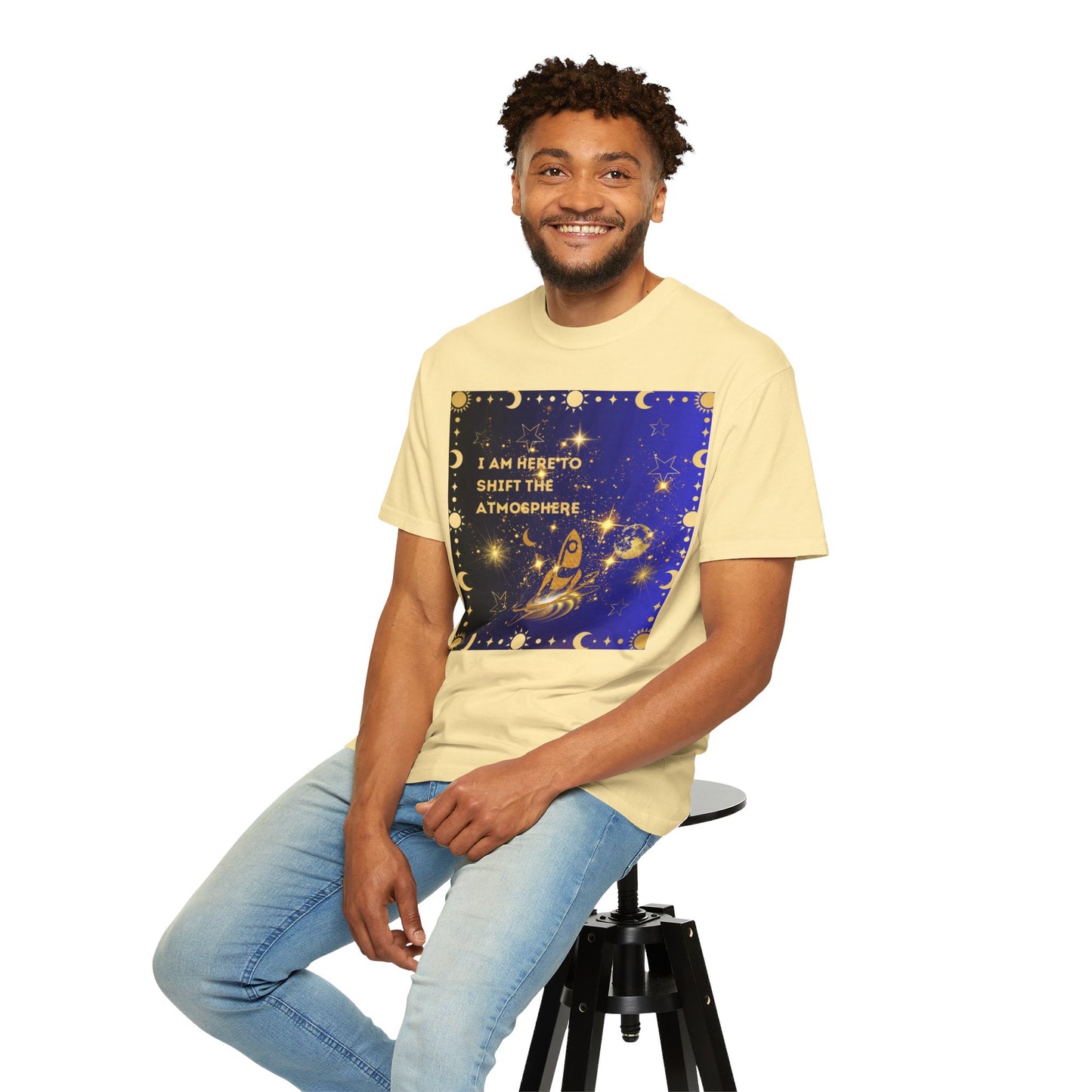 I am Here To Shift The Atmosphere Unisex Garment-Dyed T-shirt