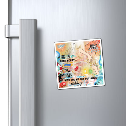Don't Worry With God We Get Out Alive Magnets