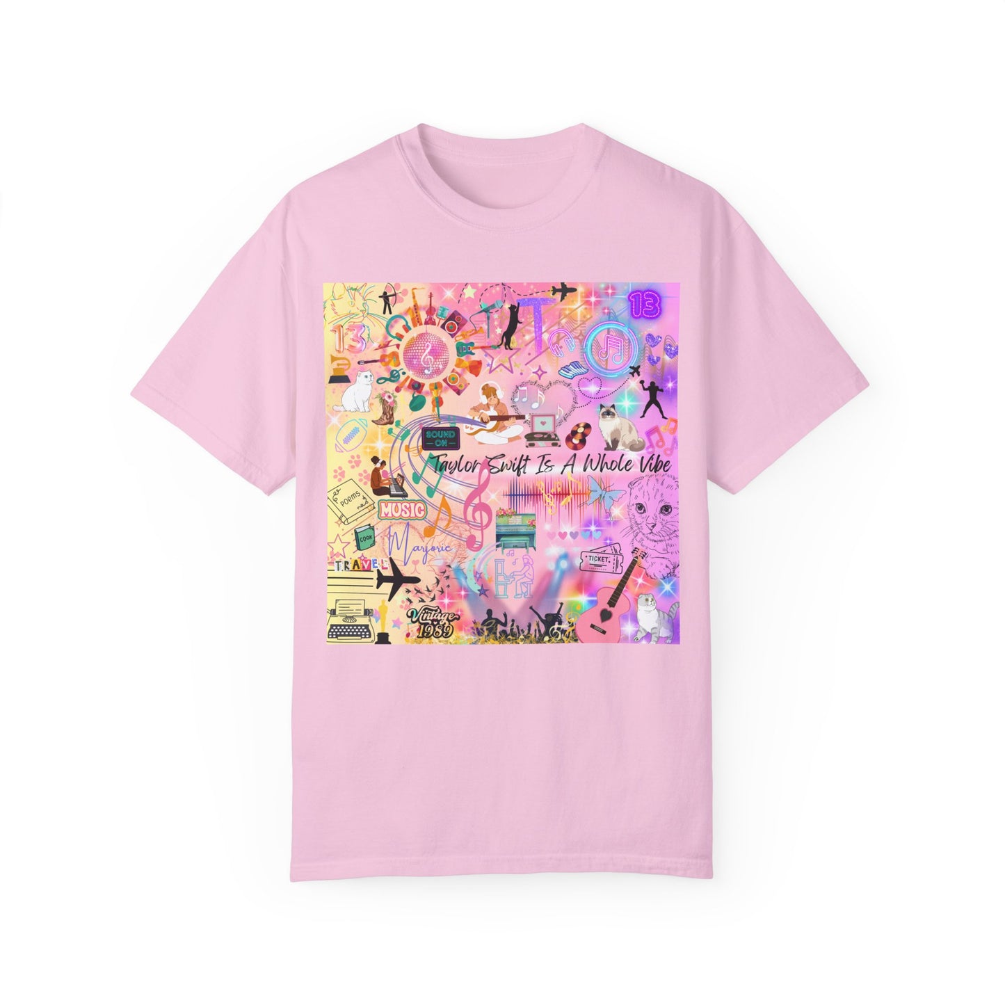 Taylor Swift Is A Whole Vibe Unisex Garment-Dyed T-shirt