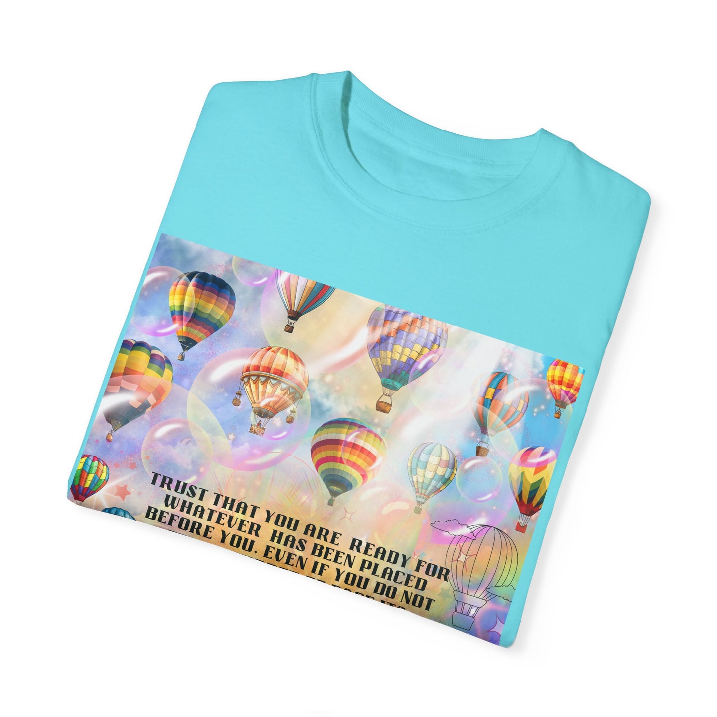 Trust That You Are Ready Unisex Garment-Dyed T-shirt