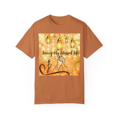 Living My Blessed Life Unisex Garment-Dyed T-shirt