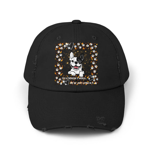 It's A Frenchie's World Unisex Distressed Cap