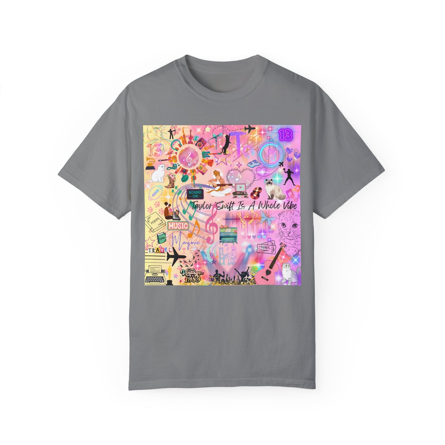 Taylor Swift Is A Whole Vibe Unisex Garment-Dyed T-shirt