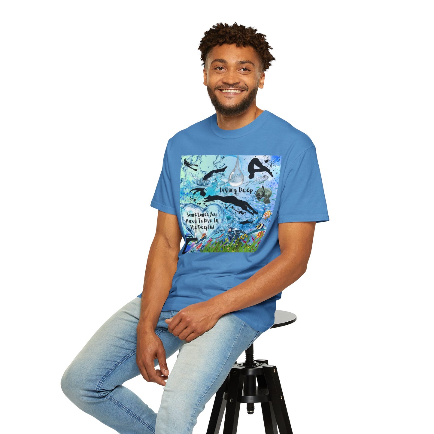 Sometimes You Have To Dive In The Deep End Unisex Garment-Dyed T-shirt