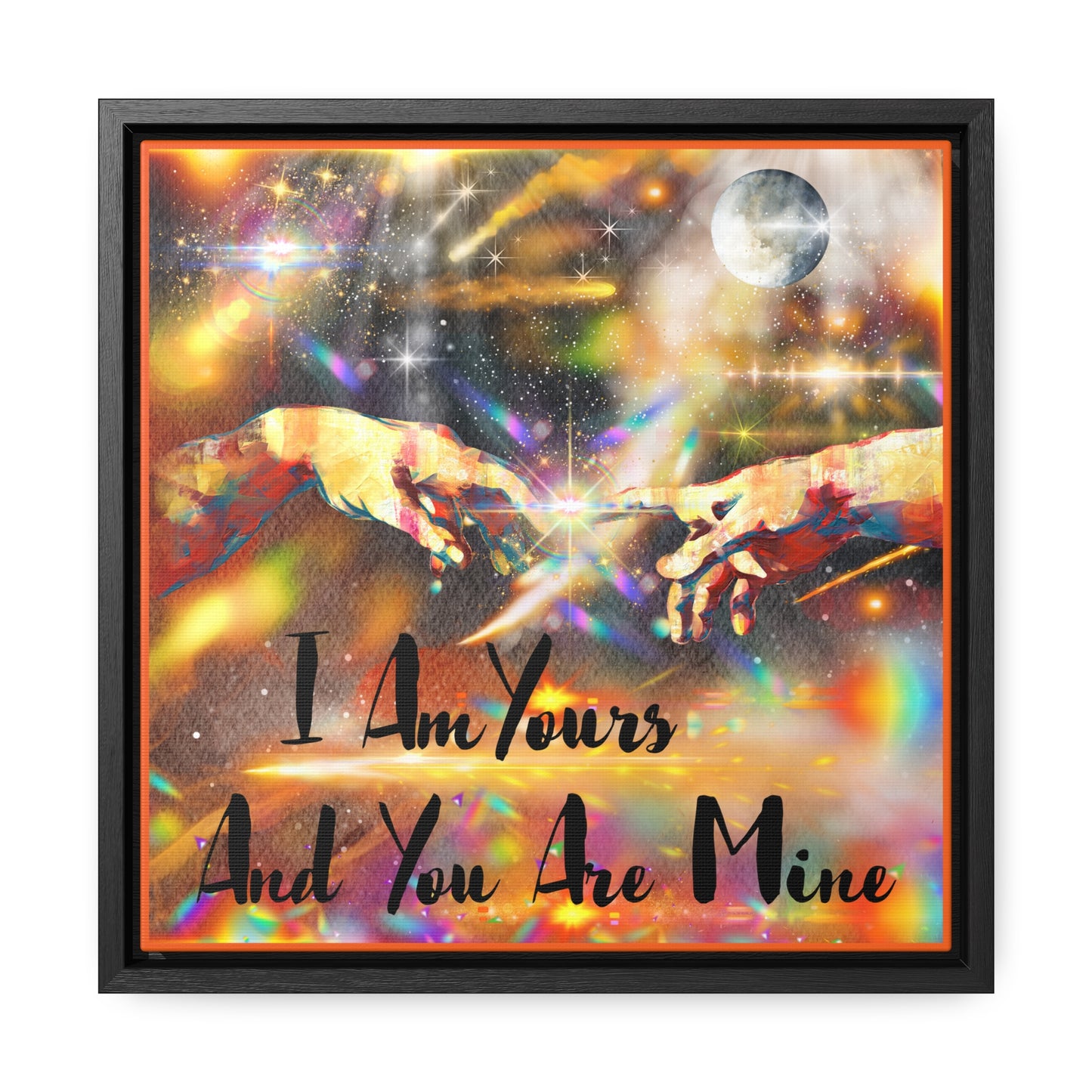 I Am Yours Gallery Canvas Wraps, Square Frame