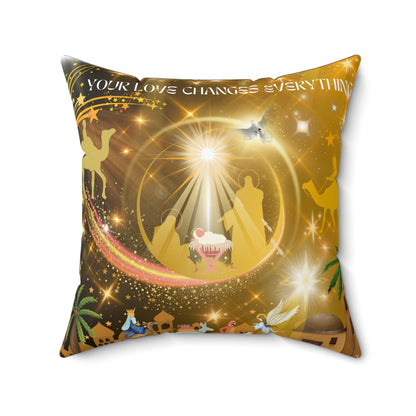 Your Love Changes Everything Spun Polyester Square Pillow