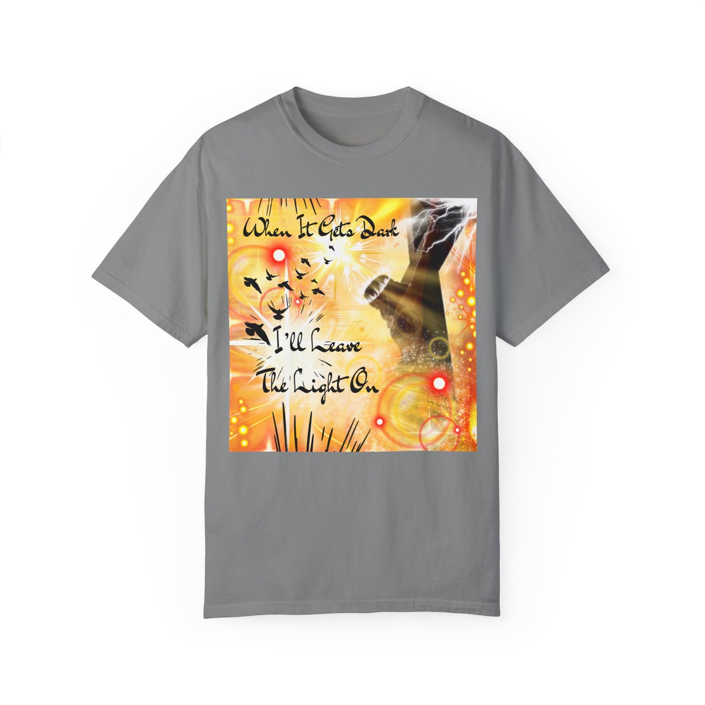 Leave The Light On Unisex Garment-Dyed T-shirt