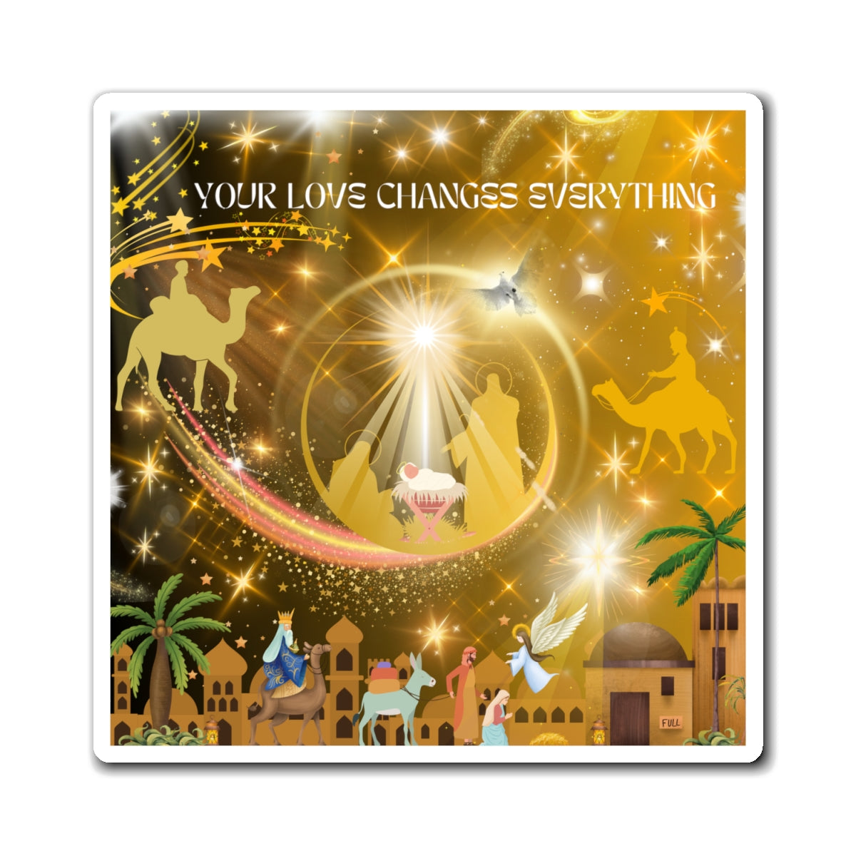 Your Love Changes Everything Magnets