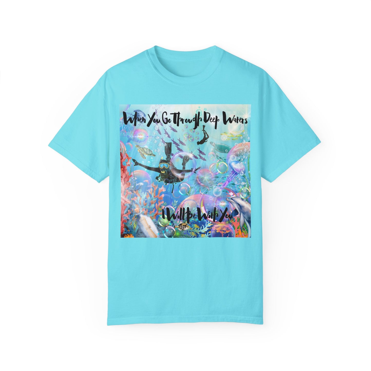 I Will Be With You Unisex Garment-Dyed T-shirt