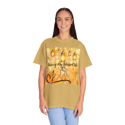 Living My Blessed Life Unisex Garment-Dyed T-shirt