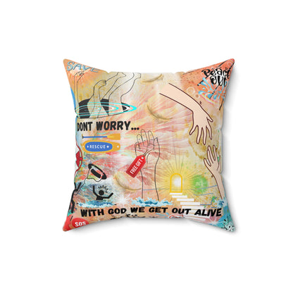 Don't Worry With God We Get Alive Spun Polyester Square Pillow