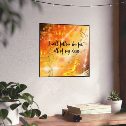 I Will Follow You Fine Art Posters