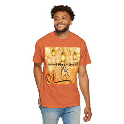 Living My Blessed Life Unisex Garment-Dyed T-shirt