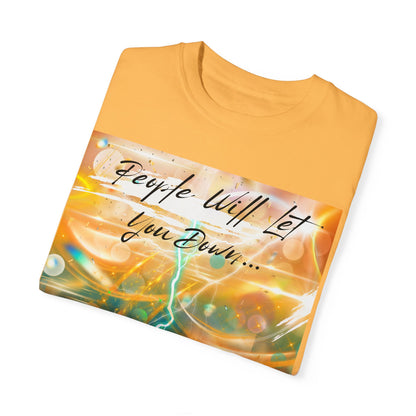 But God Never Will Unisex Garment-Dyed T-shirt