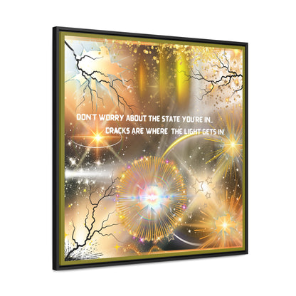 Don't Worry About What State You're In Cracks Are Where The Light Gets In Canvas Wall Art