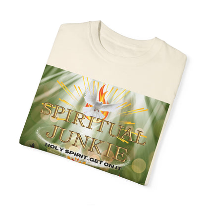 Spiritual Junkie Unisex Garment-Dyed T-shirt