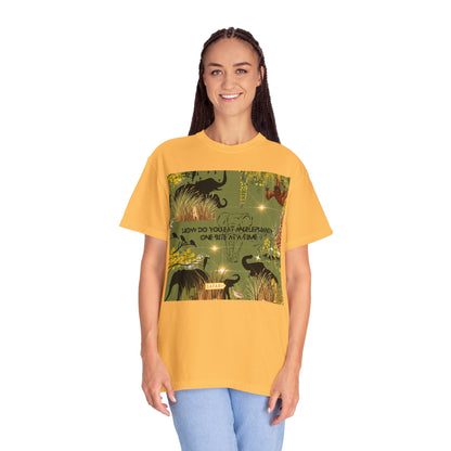 How Do You Eat An Elephant One Bite At A Time Unisex Garment-Dyed T-shirt
