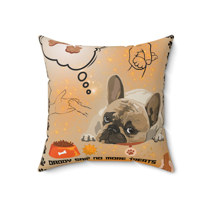 Daddy Said No More Treats Spun Polyester Square Pillow