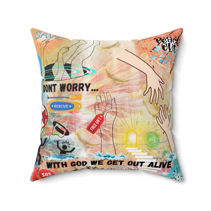 Don't Worry With God We Get Alive Spun Polyester Square Pillow