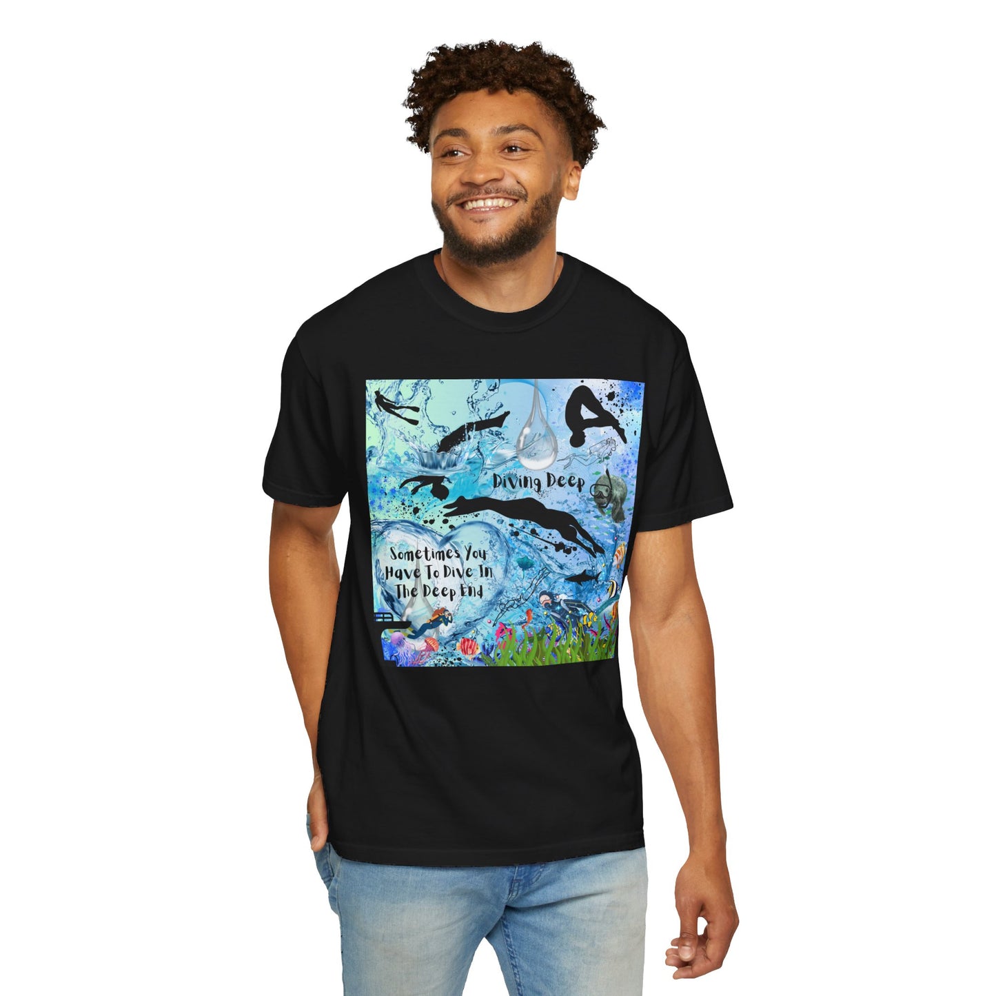 Sometimes You Have To Dive In The Deep End Unisex Garment-Dyed T-shirt