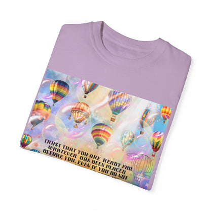 Trust That You Are Ready Unisex Garment-Dyed T-shirt