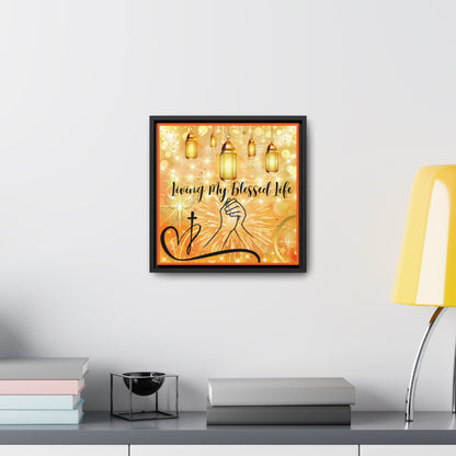 Living My Blessed Life Gallery Canvas Wraps, Square Frame