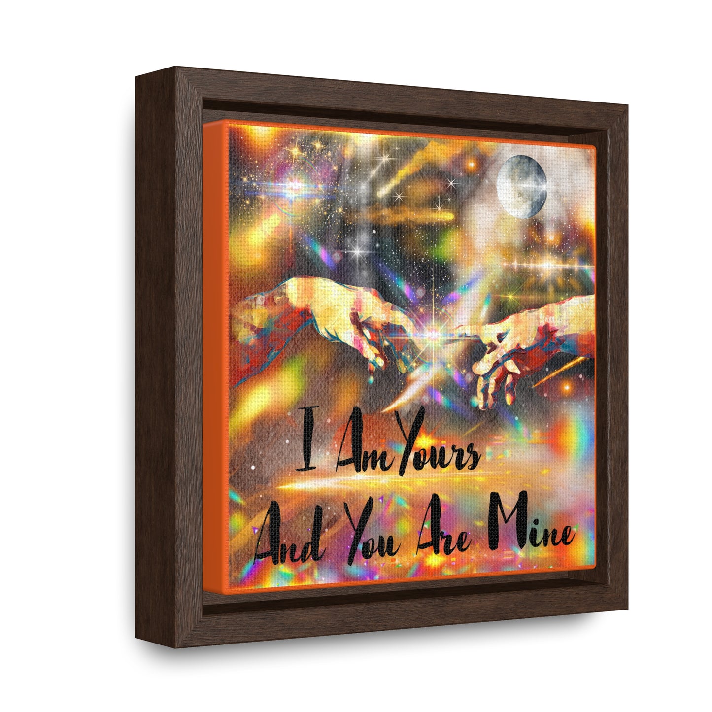 I Am Yours Gallery Canvas Wraps, Square Frame