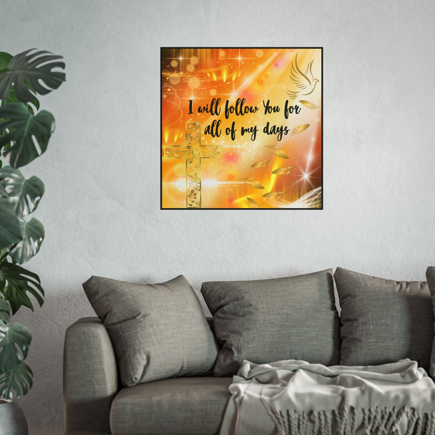 I Will Follow You Fine Art Posters