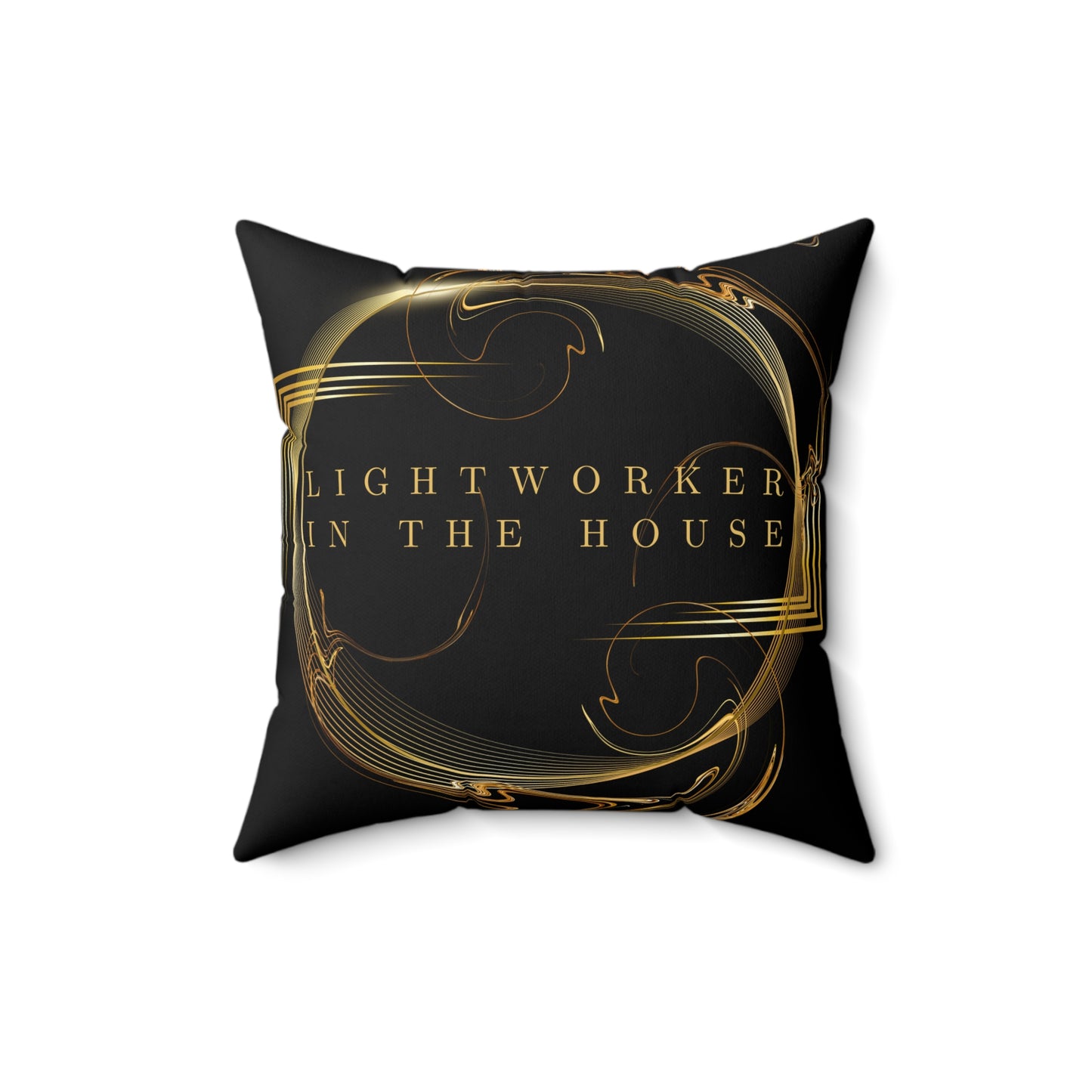 Lightworker In The House Spun Polyester Square Pillow