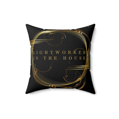 Lightworker In The House Spun Polyester Square Pillow