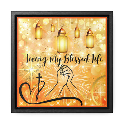 Living My Blessed Life Gallery Canvas Wraps, Square Frame