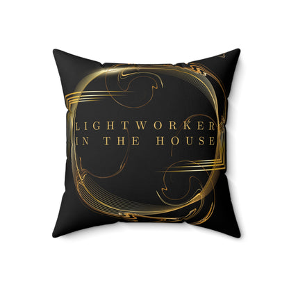 Lightworker In The House Spun Polyester Square Pillow