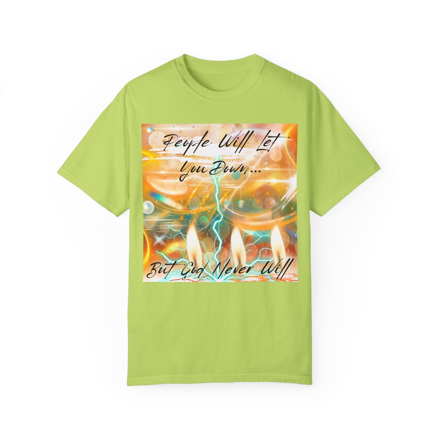 But God Never Will Unisex Garment-Dyed T-shirt