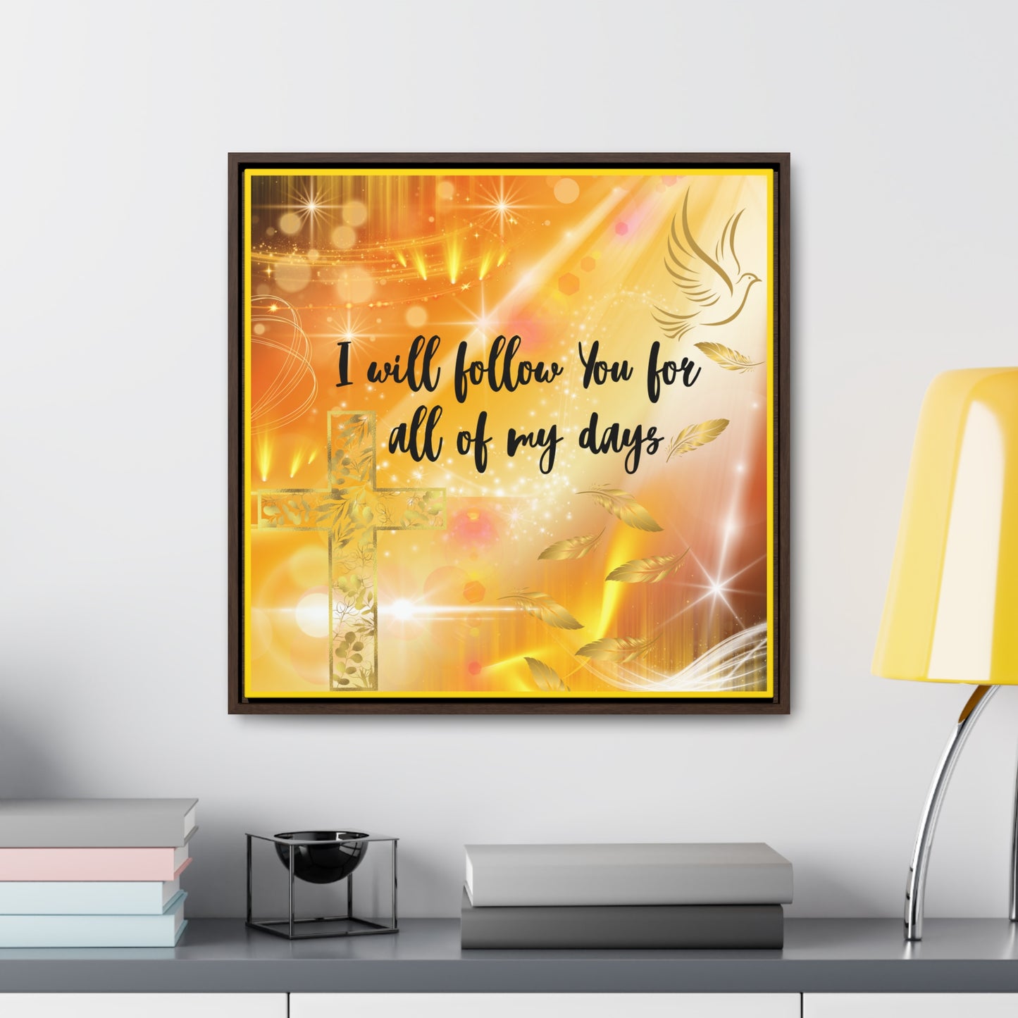 I Will Follow You Gallery Canvas Wraps, Square Frame