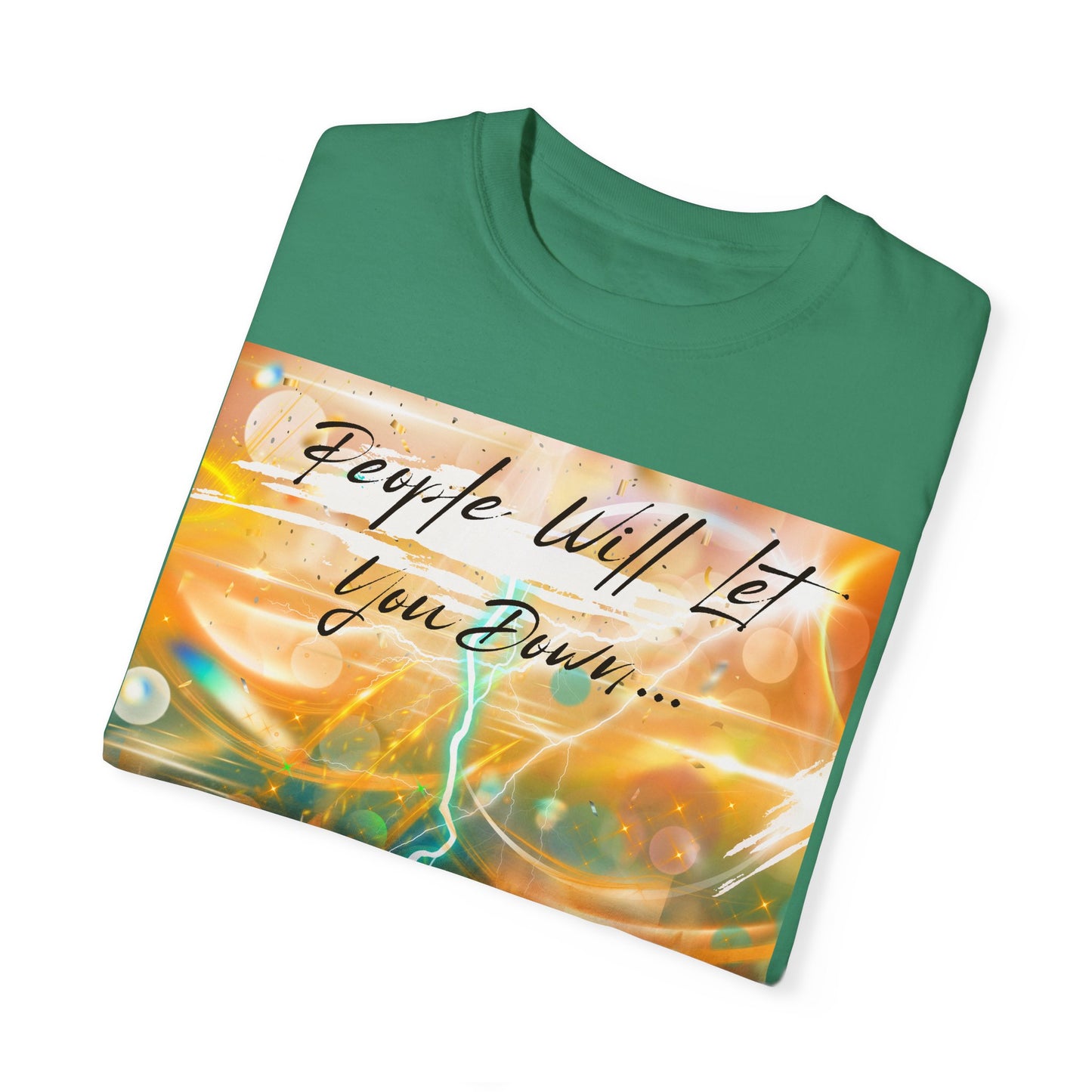 But God Never Will Unisex Garment-Dyed T-shirt