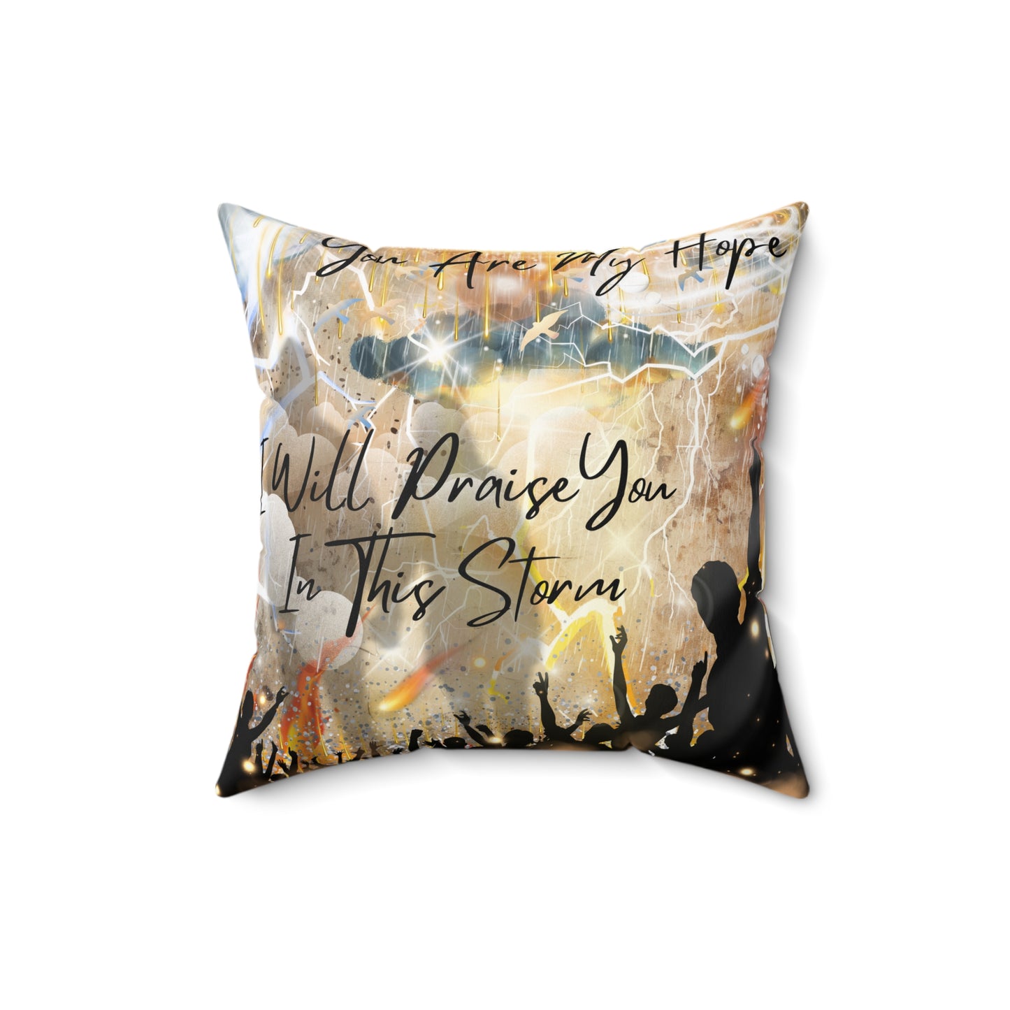 I Will Praise You Spun Polyester Square Pillow