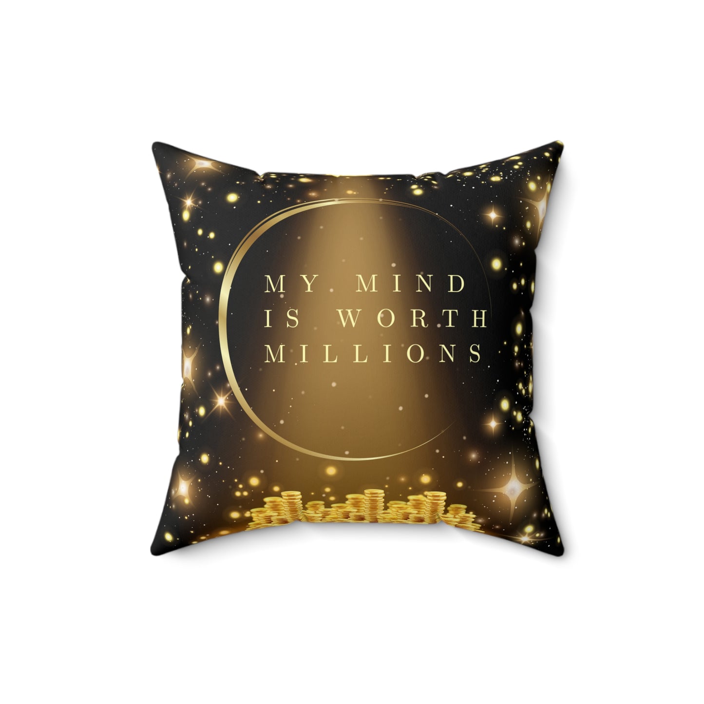 My Mind Is Worth Millions Spun Polyester Square Pillow