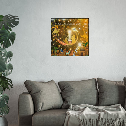 Your Love Changes Everything Fine Art Posters
