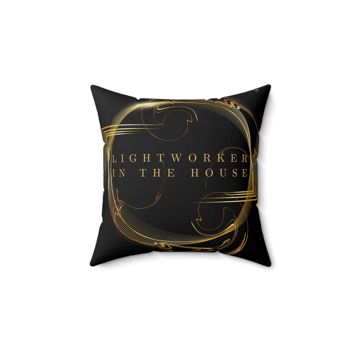 Lightworker In The House Spun Polyester Square Pillow