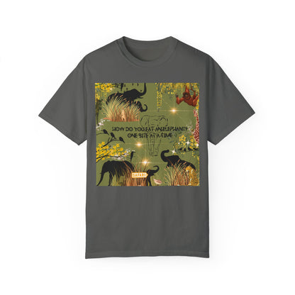 How Do You Eat An Elephant One Bite At A Time Unisex Garment-Dyed T-shirt