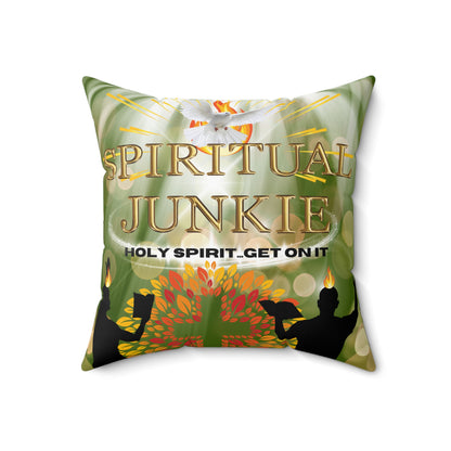 Spiritual Junkie Spun Polyester Square Pillow