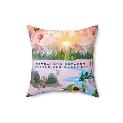 Somewhere Between Lessons And Blessings Spun Polyester Square Pillow