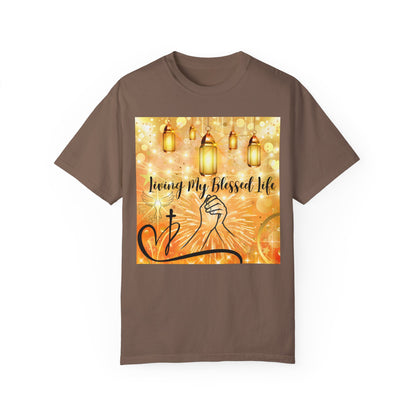 Living My Blessed Life Unisex Garment-Dyed T-shirt