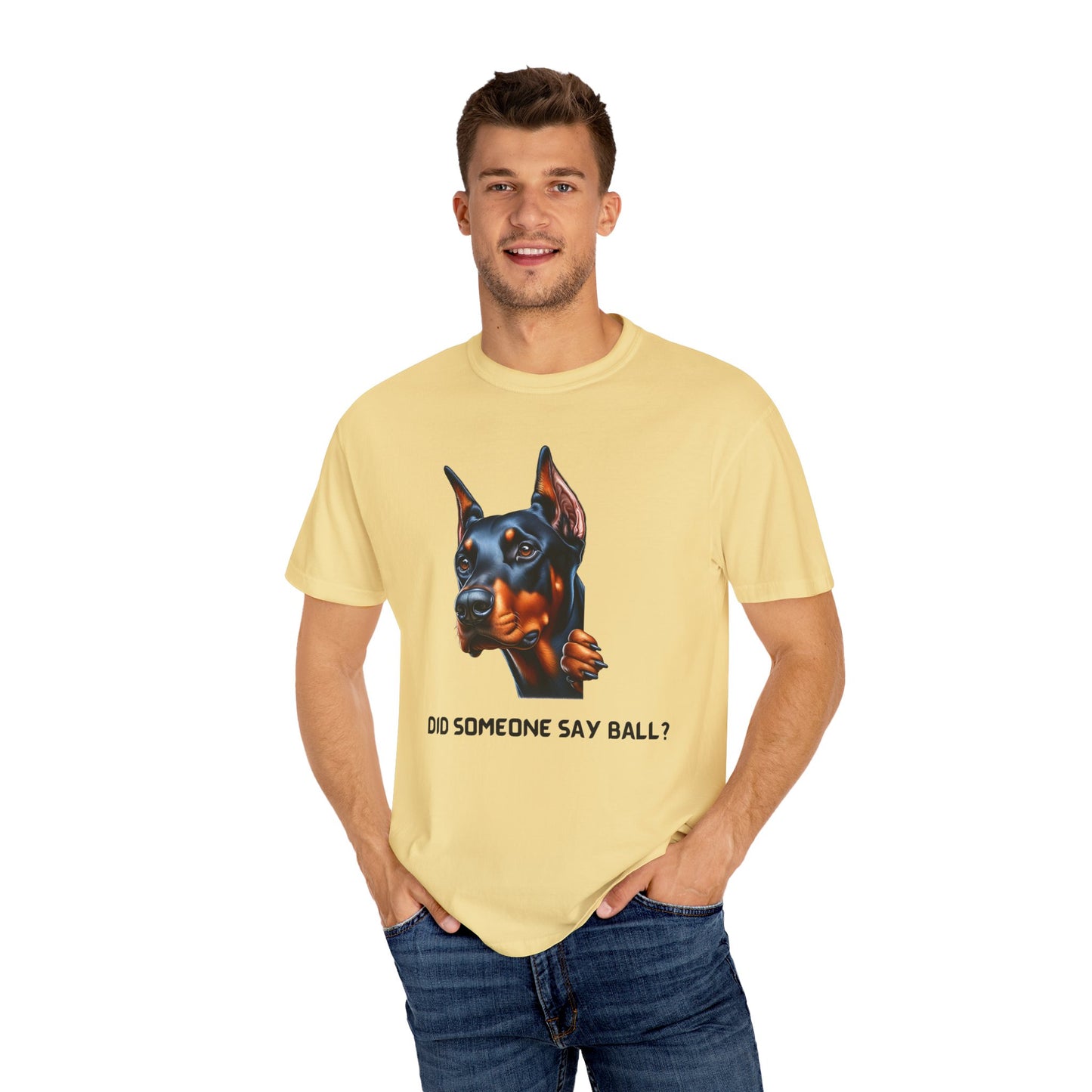 Did Someone Say Ball - Dobie Unisex Garment-Dyed T-shirt