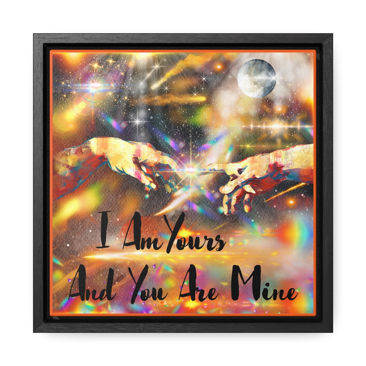 I Am Yours Gallery Canvas Wraps, Square Frame