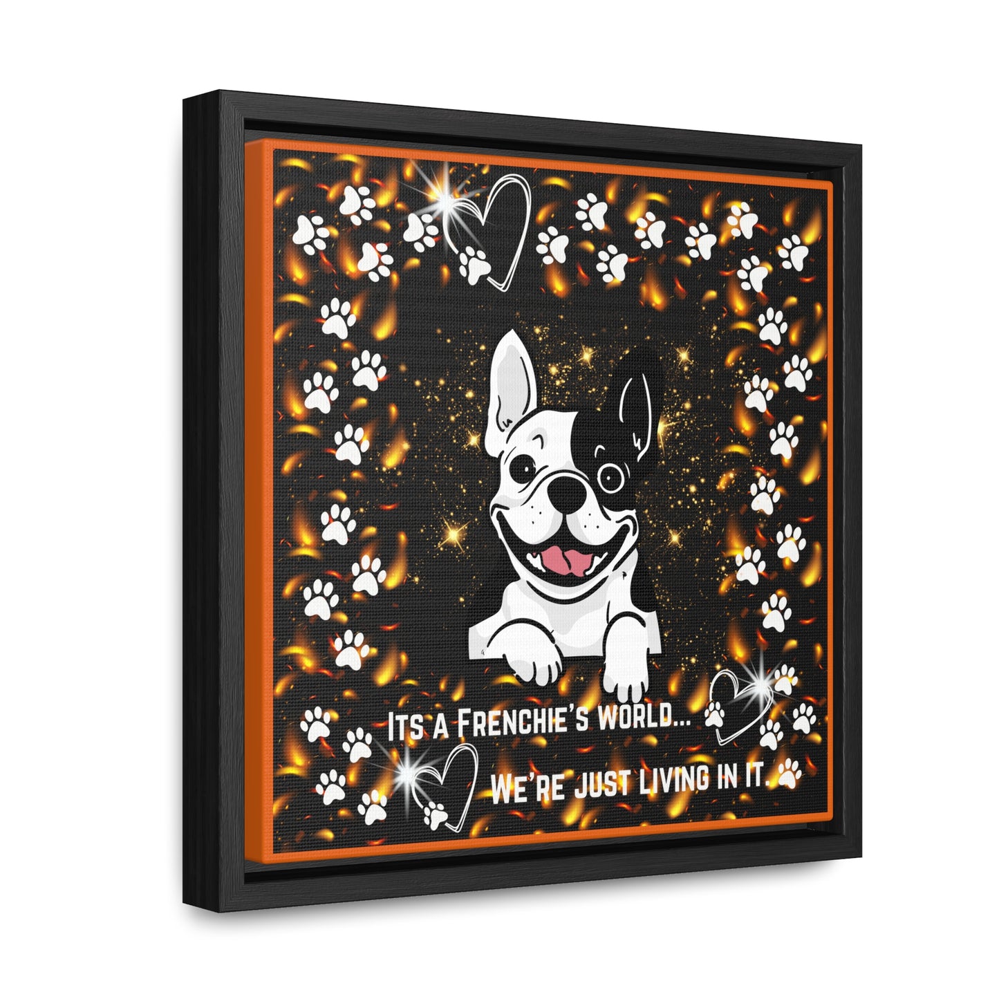 Its A Frenchie's World We're Just Living In It Canvas Wall Art